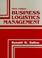 Cover of: Business logistics management