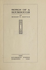 Cover of: Songs of a sourdough by Robert W. Service