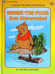 Cover of: Winnie-the-Pooh Gets Shipwrecked by Vincent H. Jefferds