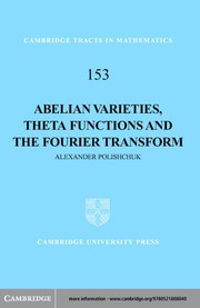 Cover of: Abelian varieties theta functions and the Fourier transforms | Alexander Polishchuk