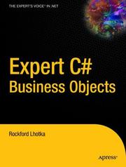 Expert C# Business Objects (Books for Professionals by Professionals) by Rockford Lhotka