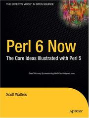 Cover of: Perl 6 Now: The Core Ideas Illustrated with Perl 5 (The Expert's Voice in Open Source)