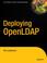Cover of: Deploying OpenLDAP