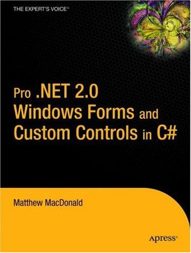 Pro .NET 2.0 Windows Forms and Custom Controls in C# by Matthew MacDonald