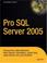 Cover of: Pro SQL Server 2005