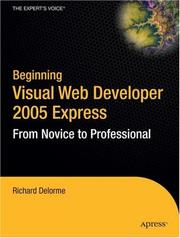 Beginning Visual Web Developer 2005 Express by Richard Delorme, Paul Sarknas