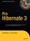 Cover of: Pro Hibernate 3 (Expert's Voice)