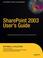 Cover of: SharePoint 2003 User's Guide (Expert's Voice)