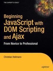 Cover of: Beginning JavaScript with DOM Scripting and Ajax: From Novice to Professional (Beginning: from Novice to Professional) by Christian Heilmann