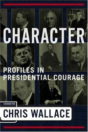 Cover of: Character: Profiles in Presidential Courage