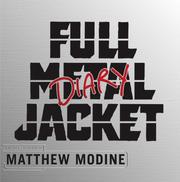 Cover of: Full Metal Jacket Diary by Matthew Modine