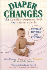 Cover of: Diaper Changes: The Complete Diapering Book and Resource Guide
