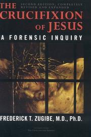 Cover of: The Crucifixion of Jesus: A Forensic Inquiry