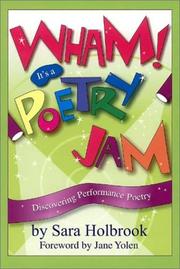 Cover of: Wham! it's a poetry jam: discovering performance poetry