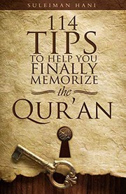 Cover of: 114 Tips to Help You Finally Memorize the Quran by Suleiman b. Hani