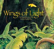 Cover of: Wings of light: a migration of butterflies from the rainforest to your backyard