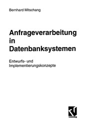 Cover of: Anfrageverarbeitung in Datenbanksystemen: Entwurfs- und Implementierungskonzepte