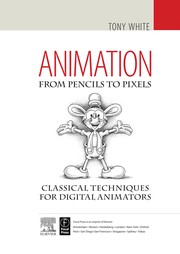 Cover of: Animation from pencils to pixels | White, Tony