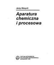 Cover of: Aparatura chemiczna i procesowa by Jerzy Warych