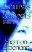 Cover of: Laura's Secrets by Shannon Greenland