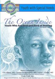 Cover of: The Ocean Inside: Youth Who Are Deaf and Hard of Hearing (Youth With Special Needs) (Youth With Special Needs)