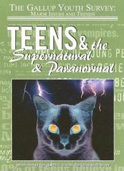 Cover of: Teens & The Supernatural & Paranormal (Gallup Youth Survey: Major Issues and Trends) by 