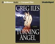 Cover of: Turning Angel (Iles, Greg) by Greg Iles