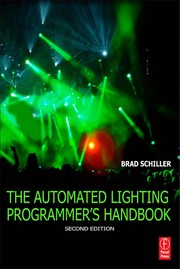 The automated lighting programmer's handbook by Brad Schiller