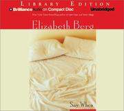 Cover of: Say When (Brilliance Audio on Compact Disc) by Elizabeth Berg