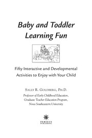 Cover of: Baby and toddler learning fun: fifty interactive and developmental activities to enjoy with your child