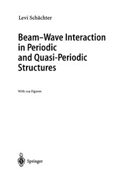 Beam-wave interaction in periodic and quasi-periodic structures by Levi Schächter