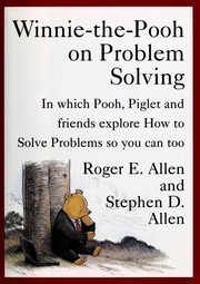 Cover of: Winnie-the-Pooh on problem solving: in which Pooh, Piglet, and friends explore how to solve problems, so you can too