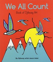 Cover of: We All Count (A Book Of Ojibway Numbers)