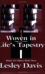 Cover of: Woven in Life's Tapestry (The Adepts of Calluna) by Lesley Davis