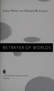 Cover of: Betrayer of worlds by Larry Niven