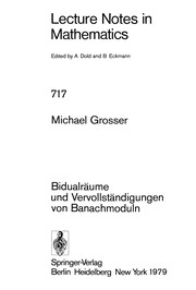 Bidualräume und Vervollständigungen von Banachmoduln by Michael Grosser