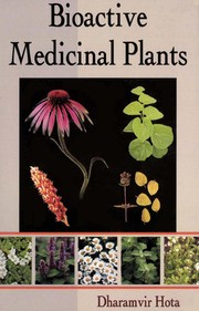 Cover of: Bioactive medicinal plants | Dharamvir Hota