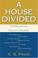 Cover of: A House Divided