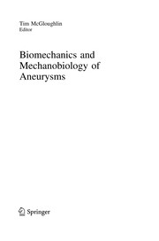 Cover of: Biomechanics and mechanobiology of aneurysms
