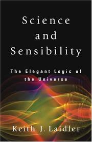 Cover of: Science and Sensibility: The Elegant Logic of the Universe