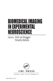 Cover of: Biomedical imaging in experimental neuroscience by edited by Nick Van Bruggen, Timothy Roberts.