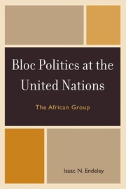 Cover of: Bloc politics at the United Nations | Isaac Njoh Endeley