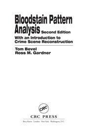 Cover of: Bloodstain pattern analysis | Tom Bevel