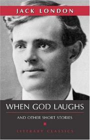 When God Laughs and Other Short Stories by Jack London