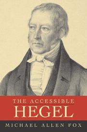 Cover of: The accessible Hegel by Michael Allen Fox