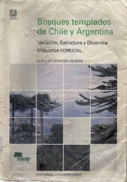 Bosques templados de Chile y Argentina by Claudio Donoso Zegers