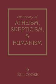 Cover of: Dictionary of atheism, skepticism, and humanism