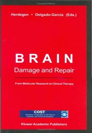 Cover of: Brain damage and repair by edited by T. Herdegen and J. Delgado-García.