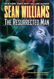 Cover of: The resurrected man by Sean Williams