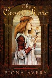 Cover of: The crown rose by Fiona Avery